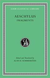 Fragments - Aeschylus - 9780674996298