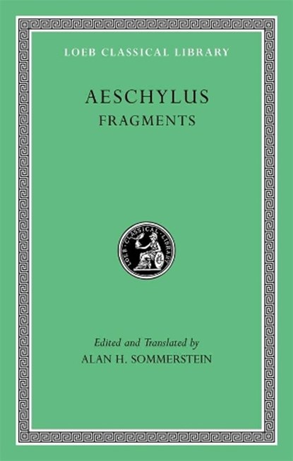 Fragments, Aeschylus - Gebonden - 9780674996298