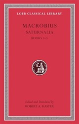 Saturnalia, Volume II - Macrobius - 9780674996717