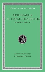 The Learned Banqueters, Volume VII - Athenaeus - 9780674996731