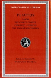 Casina. The Casket Comedy. Curculio. Epidicus. The Two Menaechmuses