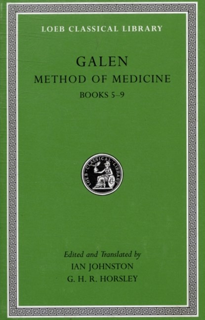 Method of Medicine, Volume II, Galen - Gebonden - 9780674996793