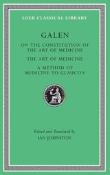 On the Constitution of the Art of Medicine. The Art of Medicine. A Method of Medicine to Glaucon - Galen - 9780674997004
