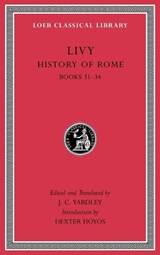 History of Rome IX - Livy&, J. C. Yardley (ed./trans.)& Dexter Hoyos (introd.) - 9780674997059