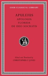 Apologia. Florida. De Deo Socratis - Apuleius - 9780674997110