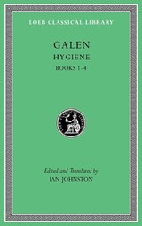 Hygiene, Volume I - Galen - 9780674997127