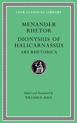 Menander Rhetor. Dionysius of Halicarnassus, Ars Rhetorica | Menander Rhetor ; Dionysius of Halicarnassus | 