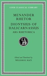 Menander Rhetor. Dionysius of Halicarnassus: Ars Rhetorica - Menander Rhetor ; Dionysius of Halicarnassus - 9780674997226