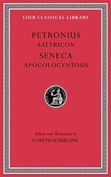 Satyricon. Apocolocyntosis - Petronius ; Lucius Annaeus Seneca - 9780674997370