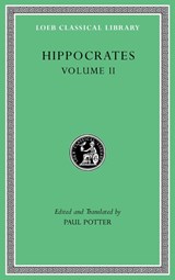 Hippocrates, Volume II - Hippocrates&, Paul Potter (ed., trans.) - 9780674997585