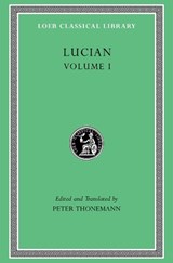 Lucian, Volume I - Lucian - 9780674997707