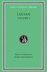 Lucian, Volume I - Lucian - 9780674997707