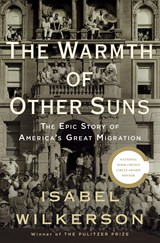 WARMTH OF OTHER SUNS | Isabel Wilkerson | 