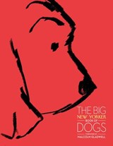 The Big New Yorker Book of Dogs - Susan Orlean ; John Updike ; James Thurber ; The New Yorker Magazine - 9780679644767