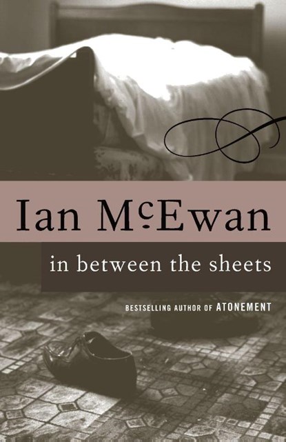 In Between the Sheets, Ian McEwan - Paperback - 9780679749837