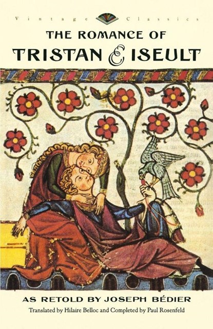 The Romance of Tristan and Iseult, Joseph Bedier - Paperback - 9780679750161