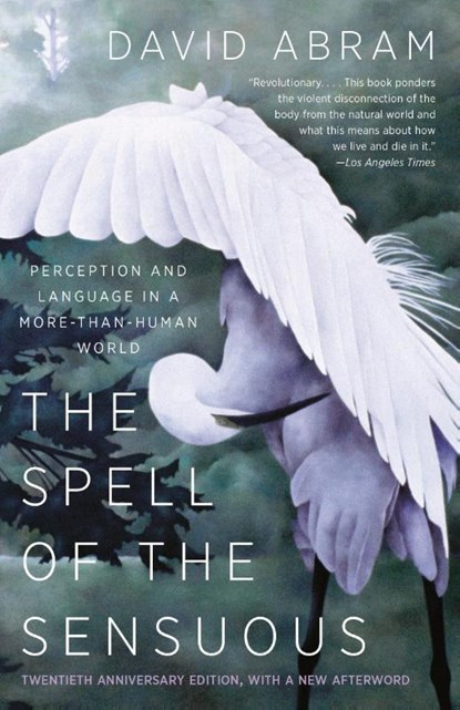 The Spell of the Sensuous, David Abram - Paperback - 9780679776390