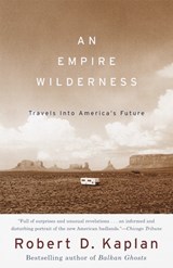 An Empire Wilderness - Robert D. Kaplan - 9780679776871