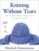 Knitting Without Tears - Elizabeth Zimmerman - 9780684135052