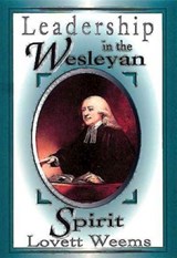 Leadership in the Wesleyan Spirit - Lovett H. Weems - 9780687046928