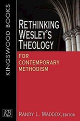 Rethinking Wesley's Theology for Contemporary Methodism - Randy L. Maddox ; Theodore Runyon - 9780687060450