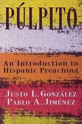An Introduction to Hispanic Preaching - Justo L. Gonzalez - 9780687088508