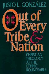 Out of Every Tribe and Nation - Justo L. Gonzalez - 9780687298600