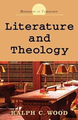 Literature and Theology - WOOD,  Ralph C. - 9780687497409