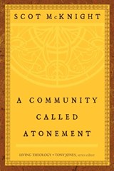 A Community Called Atonement - Scot McKnight - 9780687645541