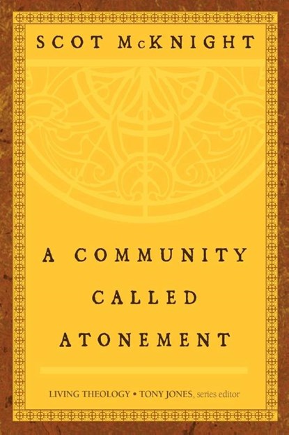 A Community Called Atonement, Scot McKnight - Paperback - 9780687645541