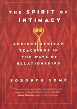 The Spirit of Intimacy - Sobonfu Some - 9780688175795