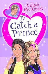 To Catch a Prince - Gillian McKnight - 9780689875304