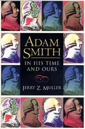Adam Smith in His Time and Ours