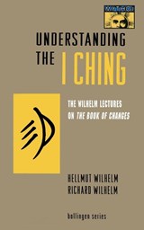 Understanding the I Ching - Hellmut Wilhelm ; Richard Wilhelm - 9780691001715
