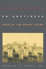 Elaborations on Emptiness - DONALD S.,  Jr. Lopez - 9780691001883