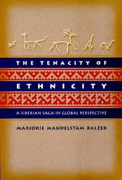 The Tenacity of Ethnicity, Marjorie Mandelstam Balzer - Paperback - 9780691006734