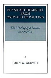 Physical Chemistry from Ostwald to Pauling