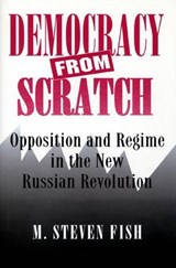 Democracy from Scratch - M. Steven Fish - 9780691029146