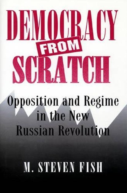 Democracy from Scratch, M. Steven Fish - Paperback - 9780691029146