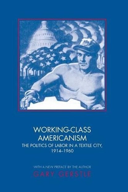 Working-Class Americanism, Gary Gerstle - Paperback - 9780691089119
