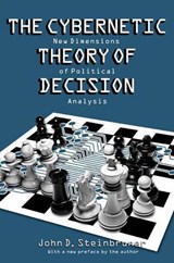 The Cybernetic Theory of Decision - John D. Steinbruner - 9780691094878