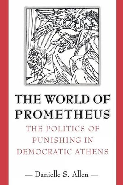 The World of Prometheus, Danielle S. Allen - Paperback - 9780691094892