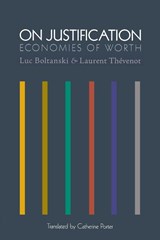 On Justification - Luc Boltanski ; Laurent Thevenot - 9780691125169