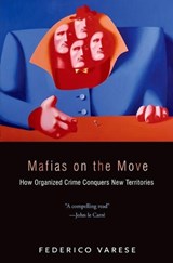 Mafias on the Move - Federico Varese - 9780691128559