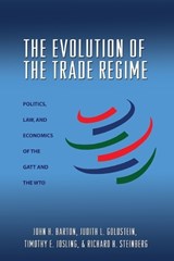 The Evolution of the Trade Regime - John H. Barton ; Judith L. Goldstein ; Timothy E. Josling ; Richard H. Steinberg - 9780691136165