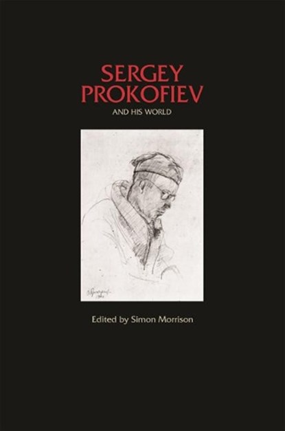 Sergey Prokofiev and His World, Simon Morrison - Paperback - 9780691138954