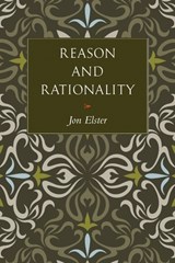 Reason and Rationality - Jon Elster - 9780691139005