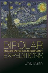 Bipolar Expeditions - Emily Martin - 9780691141060
