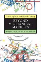 Beyond Mechanical Markets - Roman Frydman ; Michael D. Goldberg - 9780691145778