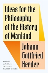 Ideas for the Philosophy of the History of Mankind - Johann Gottfried Herder - 9780691147185